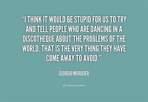 Giorgio Moroder Quotes. QuotesGram