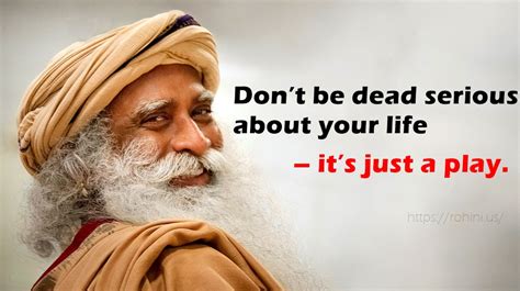 25 Inspiring Quotes by Sadhguru on Life, Love and Success - Rohini