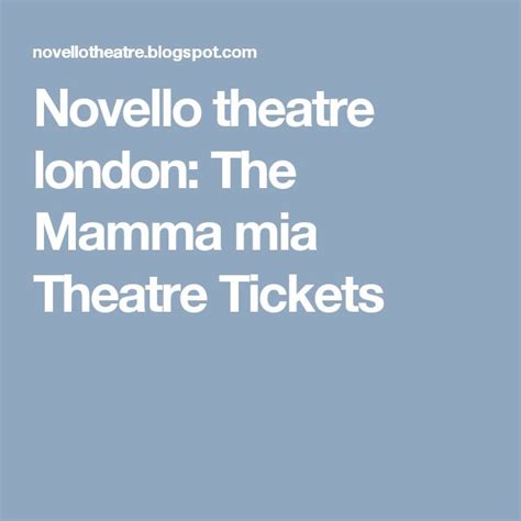 the logo for novel theatre london, the mama mia theatre tickets