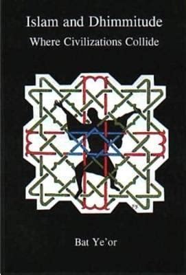 Islam and Dhimmitude: Where Civilizations Collide by Bat Ye'or | Goodreads