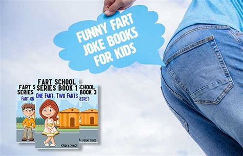 Fart Jokes for Kids: 4 Funny Books + Farting FAQ!