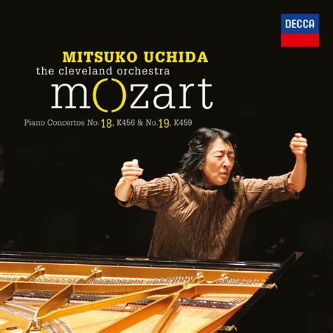 Mitsuko Uchida; The Cleveland Orchestra, Mozart: Piano Concerto No.18 ...