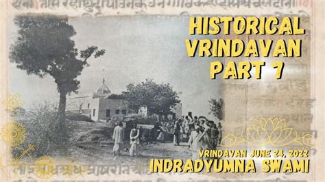 Historical Vrindavan - The Glories of Sri Vrindavan Dhama