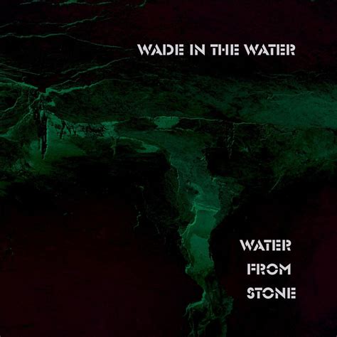 Wade in the Water | iHeart