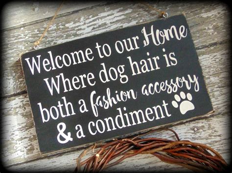 Welcome to our home Where dog hair is both a fashion accessory & a ...