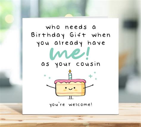 Cousin Birthday Card Funny Birthday Card Who Needs a - Etsy UK