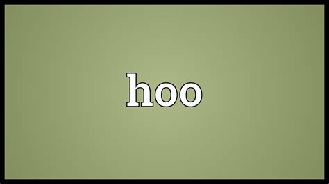 Hoo Meaning - YouTube