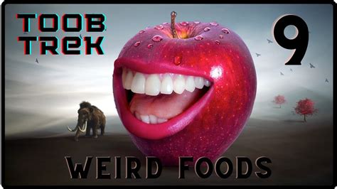 Weird and Tasty Foods - YouTube