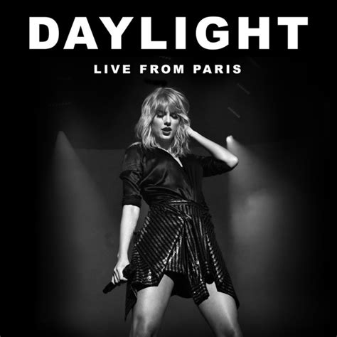 BPM and key for Daylight - Live From Paris by Taylor Swift | Tempo for ...