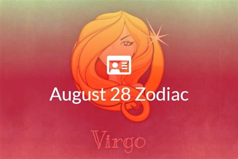 August 28 Zodiac Sign Full Horoscope And Personality