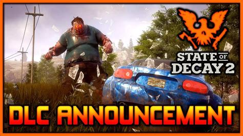 DLC ANNOUNCEMENT for State of Decay 2! - YouTube