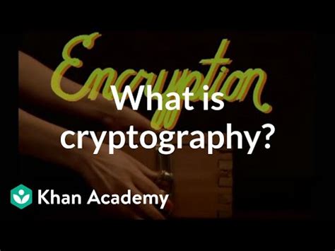 What is cryptography? (video) | Khan Academy