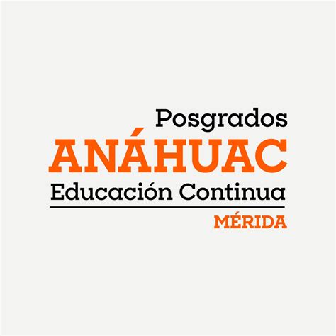 Posgrado Anáhuac Mayab | Mérida