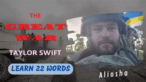 EB: Let’s learn 22 words with Taylor Swift and her song “The Great War ...