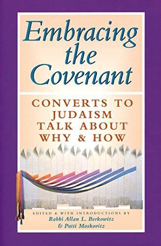 Embracing the Covenant: Converts to Judaism Talk About Why & How by ...