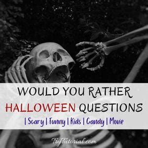 70+ Would You Rather Halloween Questions | Scary | Funny | Kids | Candy ...