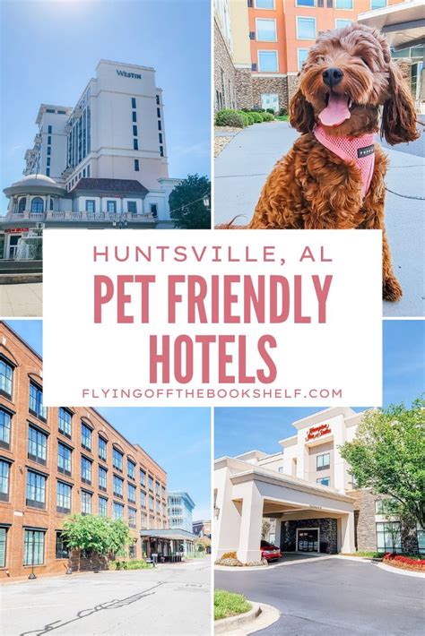 10 Best Pet Friendly Hotels in Huntsville, AL - Flying Off The Bookshelf