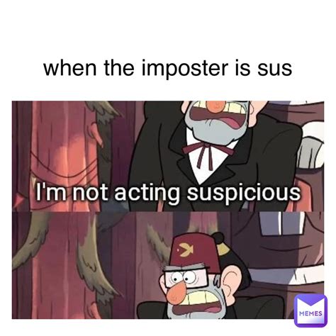 when the imposter is sus | @Gigakaiden | Memes