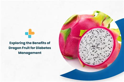 Exploring The Benefits Of Dragon Fruit For Diabetes Management