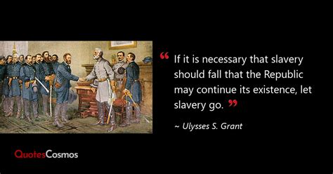 “If it is necessary that slavery…” Ulysses S. Grant Quote