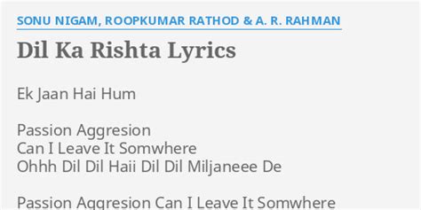 "DIL KA RISHTA" LYRICS by SONU NIGAM, ROOPKUMAR RATHOD & A. R. RAHMAN ...