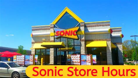 Sonic Store Hours: What Time Does Sonic Open and Close?