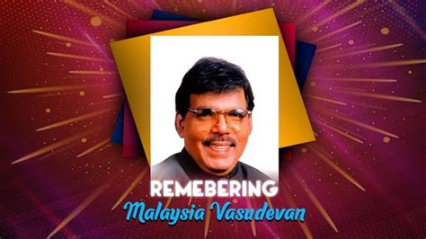 Remembering The Legendary Singer, Malaysia Vasudevan on his 76th Birth ...