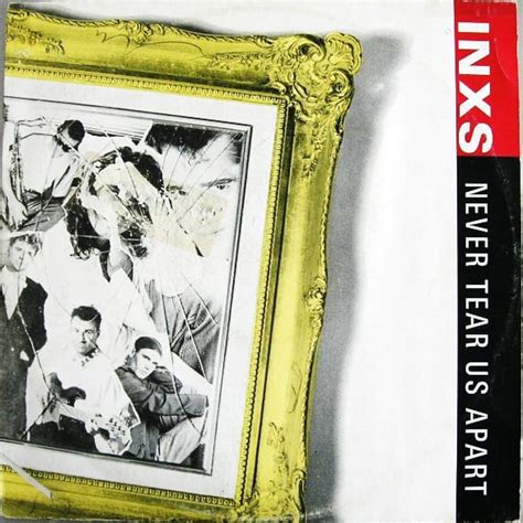 INXS – Never Tear Us Apart Lyrics | Genius Lyrics