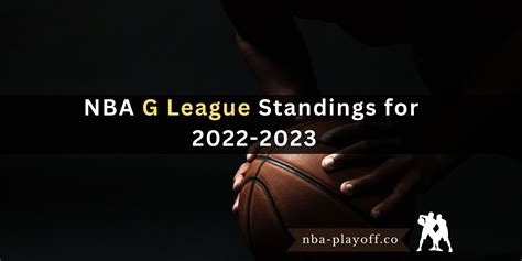 NBA G League Standings for 2022-2023 - NBA Playoff