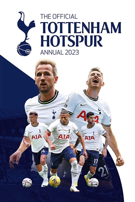 The Official Tottenham Hotspur Annual 2023: Amazon.co.uk: Greeves, Andy ...