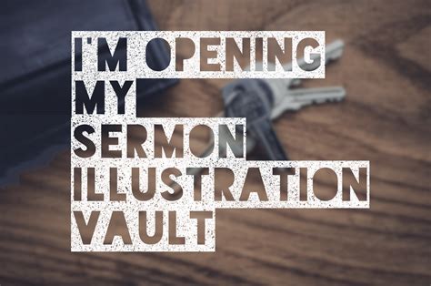 I'm Opening My Sermon Illustration Vault - Pro Preacher