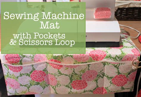 Tutorial: Sewing Machine Mat with Pockets • The Crafty Mummy