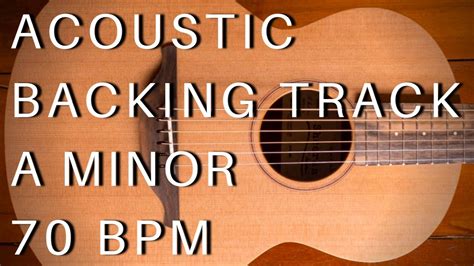 Acoustic Guitar Backing Track | A Minor (70 Bpm) - YouTube