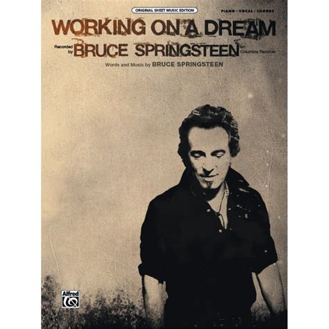 Working on a Dream - Words and music by Bruce Springsteen / recorded by ...