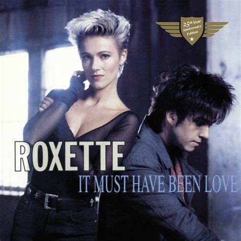 Listen Free to Roxette - It Must Have Been Love Radio | iHeartRadio