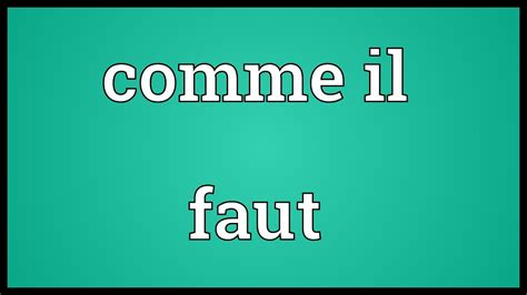 Comme il faut Meaning - YouTube