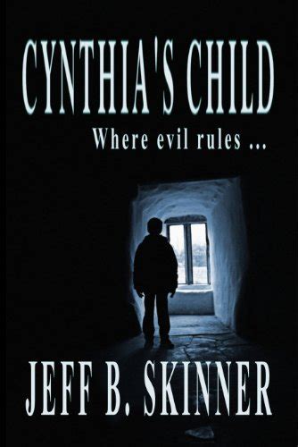 Cynthia's Child - Kindle edition by Skinner, Jeff B. Mystery, Thriller ...