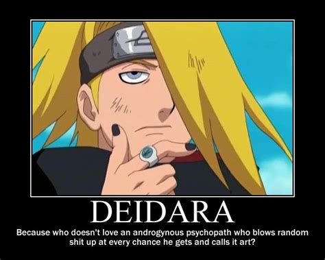 haha true! we love Deidara!