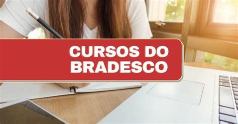 Fundação Bradesco oferta mais de 120 cursos online gratuitos