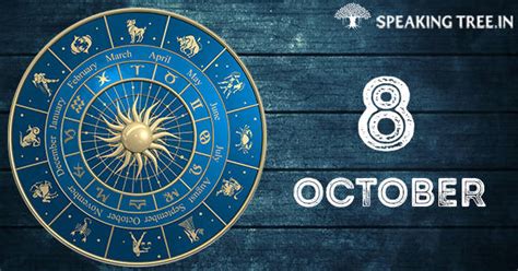 8th October: Your horoscope