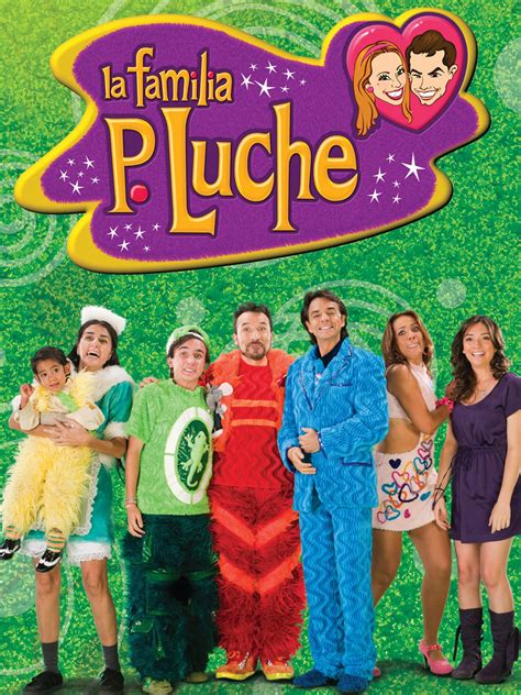 La familia P. Luche Temporada 3 - SensaCine.com.mx