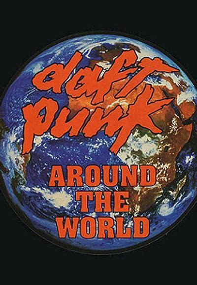 Daft Punk: Around the World (Music Video) (1997) - FilmAffinity