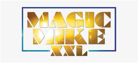 Magic Mike Xxl Image - Magic Mike Xxl Movie Logo PNG Image ...