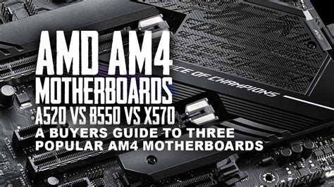 AMD AM4 Motherboards - A520 vs B550 vs X570 | CCL