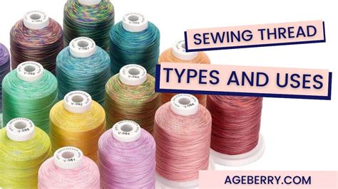 Sewing thread types and uses