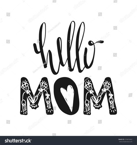 Hello Mom Motivational Quotes Sweet Cute Stock Illustration 574876462 ...