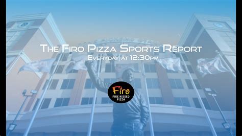 The Firo Pizza Sports Report with Kylie Janes - March 15 - YouTube