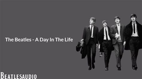 The Beatles - A Day In The Life Lyrics [Original Audio] - YouTube ...