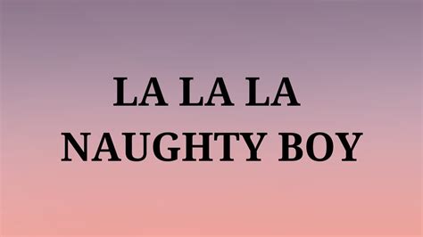 LA LA LA - Naughty Boy (Lyric song) - YouTube