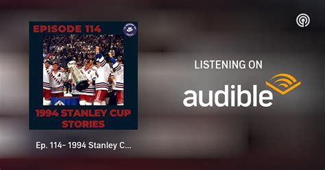 Ep. 114- 1994 Stanley Cup Stories (Ft. Greg Gilbert, Nick Kypreos, Doug ...